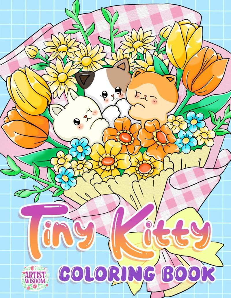 Tiny Kitty: Cute Little Cat Coloring Pages for Adults in a Magical World of Wonder - Perfect for Relaxation, Stress Relief and Fun (Artist Wisdom Stress Relaxation Series)